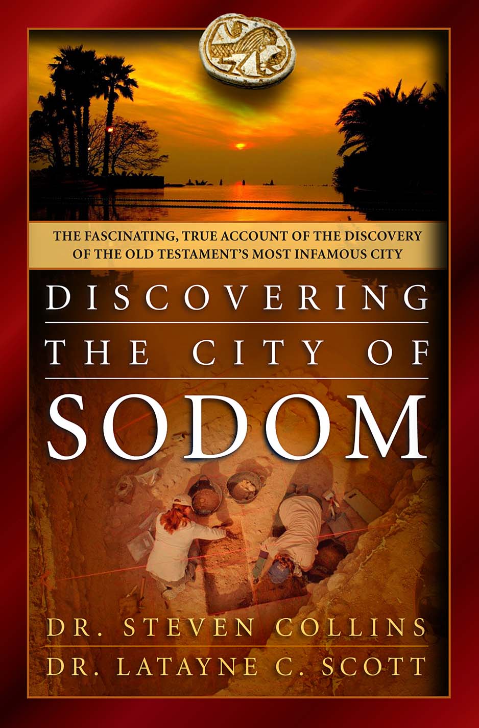 Image result for discovering the city of sodom: the fascinating, true account of the discovery of the old testament's most infamous city