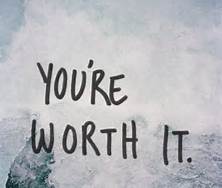 Image result for words of You are worth it