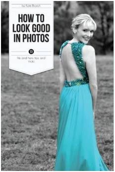 How to Look Good in Photos by Kate Branch book cover image