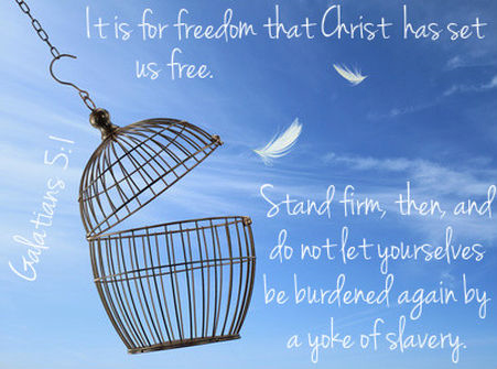 It is for Freedom that Christ Has Set Us Free